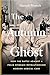 The Autumn Ghost How the Battle Against a Polio Epidemic Revolutionized Modern Medical Care by Hannah Wunsch