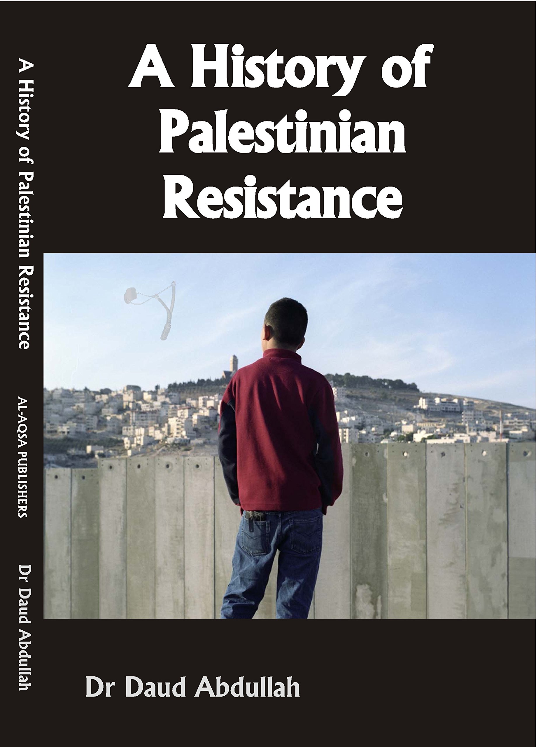 A History Of Palestinian Resistance (Paperback)