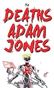The Deaths of Adam Jones