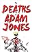 The Deaths of Adam Jones (S...