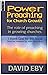 Power Preaching For Church Growth The Role of Preaching in Gr... by David Eby