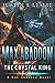 Max Abaddon and The Crystal...
