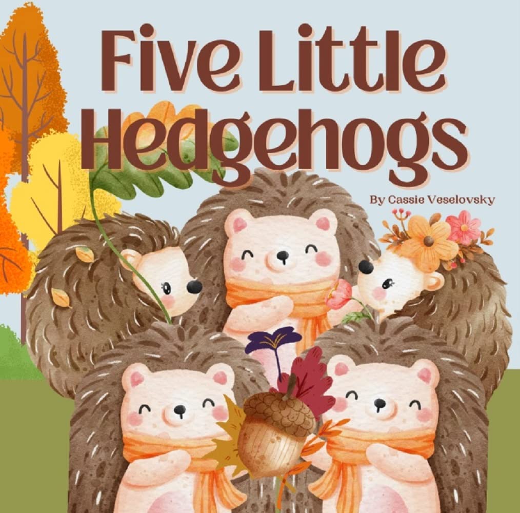 Five Little Hedgehogs: a beginning counting book (Kindle Edition)