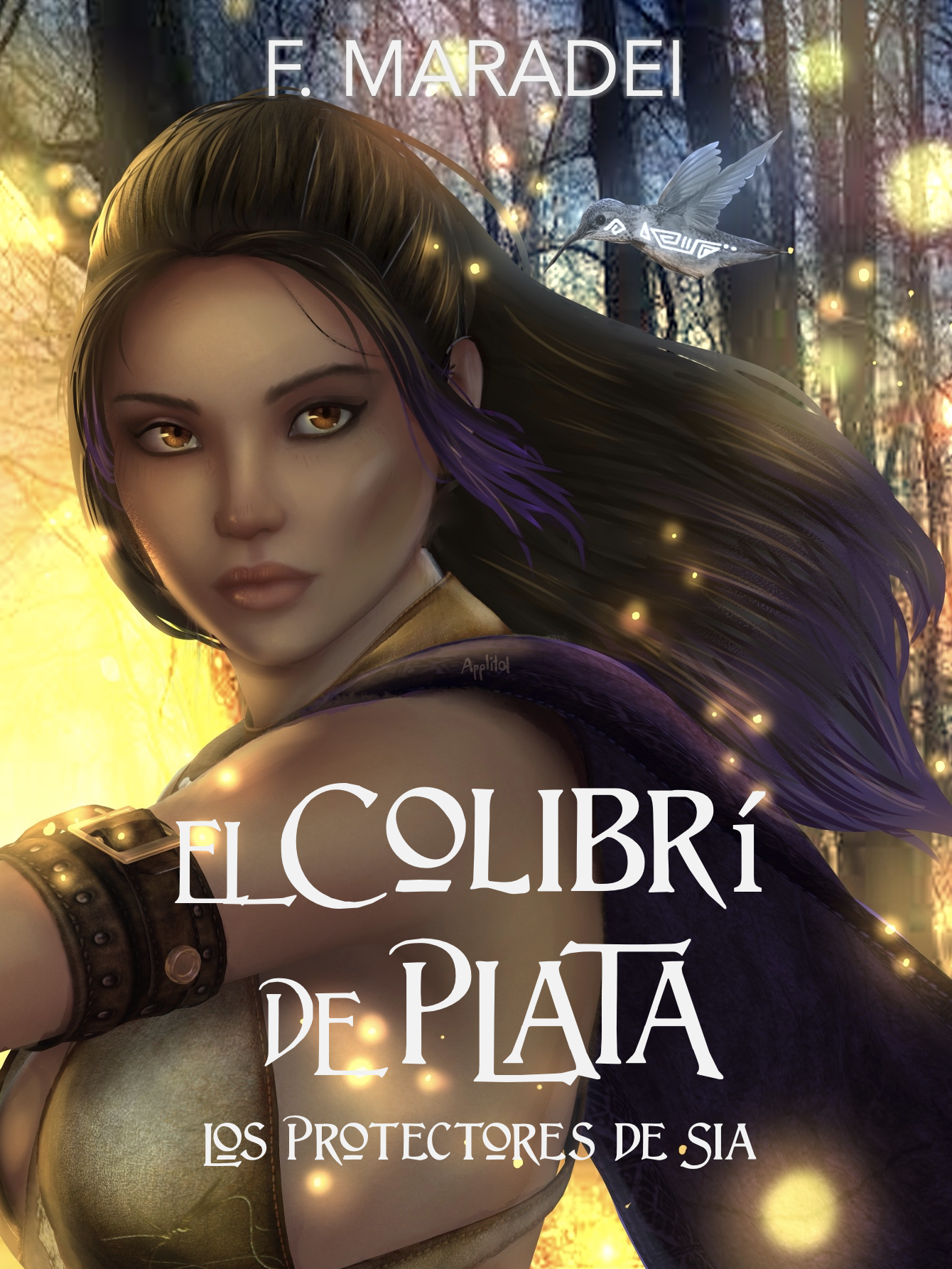 El Colibrí de Plata (Los protectores de Sia #1)