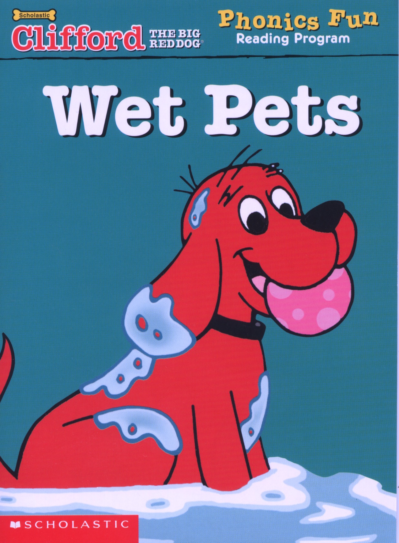 Wet Pets (Clifford the Big Red Dog: Phonics Fun Reading Program Pack 1, #12)