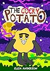 The Cocky Potato ...