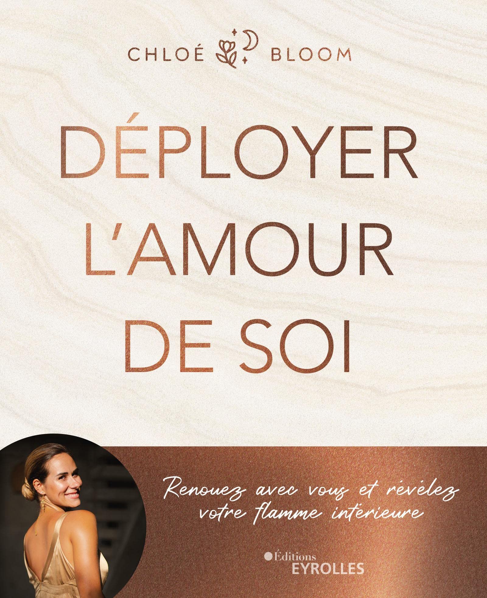 Déployer l'amour de soi: Renouez avec vous et révélez votre flamme intérieure (French Edition)