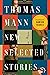 New Selected Stories by Thomas Mann