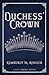 Duchess' Crown (The Ashridg...