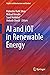 AI and IOT in Renewable Energy (Studies in Infrastructure and Control)