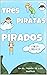 Tres piratas pirados: En el...