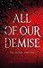 All of Our Demise (All of Us Villains, #2)