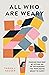 All Who Are Weary: Finding ...