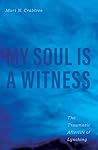 My Soul Is a Witness: The Traumatic Afterlife of Lynching (New Directions in Narrative History)