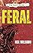 FERAL: a hilarious comedy h...