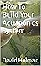 How To Build Your Aquaponics System