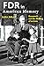 FDR in American Memory: Roosevelt and the Making of an Icon