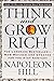 Think And Grow Rich: The original version , restored and revised