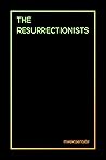 The Resurrectionists
