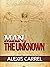 Man, the Unknown