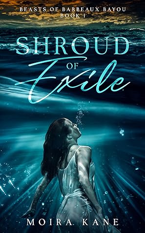 Shroud of Exile (Beasts of Barbeaux Bayou, #1)