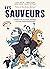 Les Sauveurs: 7 héros de la cause animale - 7 destins extraordinaires