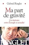 Ma part de gravité : Un itinéraire entre Évangile et actualité