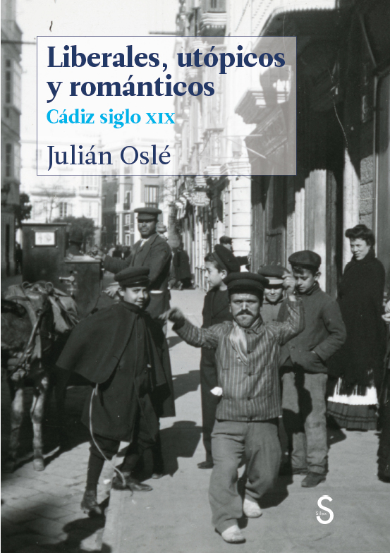 Liberales, utópicos y románticos: Cádiz, siglo XIX