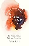Our Unforming: De...