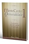 Mente, Caráter e ...
