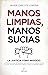 Manos limpias, manos sucias by Javier Chicote Lerena