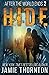 After The World Ends: Hide (Book 2): A Zombies Are Human novel