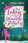 Book cover for Das Leben ist (k)ein Wunschzettel: Eine (nicht nur) Weihnachtsgeschichte (Wunschstern und Weihnachtschaos 5) (German Edition)