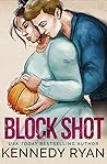 Block Shot by Kennedy Ryan