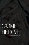 Come Find Me
