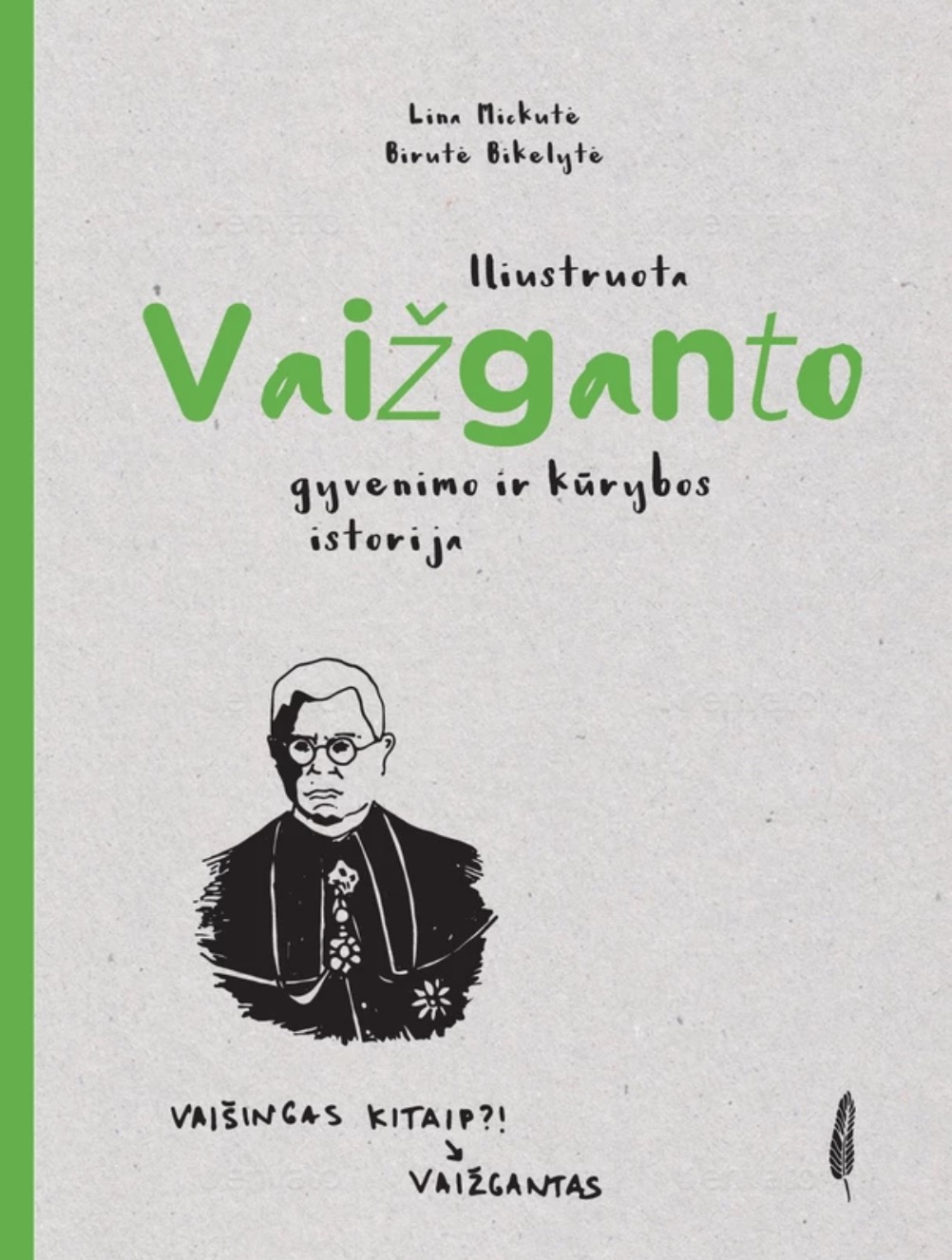 Iliustruota Vaižganto gyvenimo ir kūrybos istorija (Hardcover)