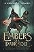The Ember's of a Dark Soul (The Serpent's Heir)