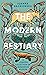 The Modern Bestiary by Joanna Bagniewska The Modern Bestiary by Joanna Bagniewska