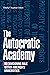 The Autocratic Academy: Ree...