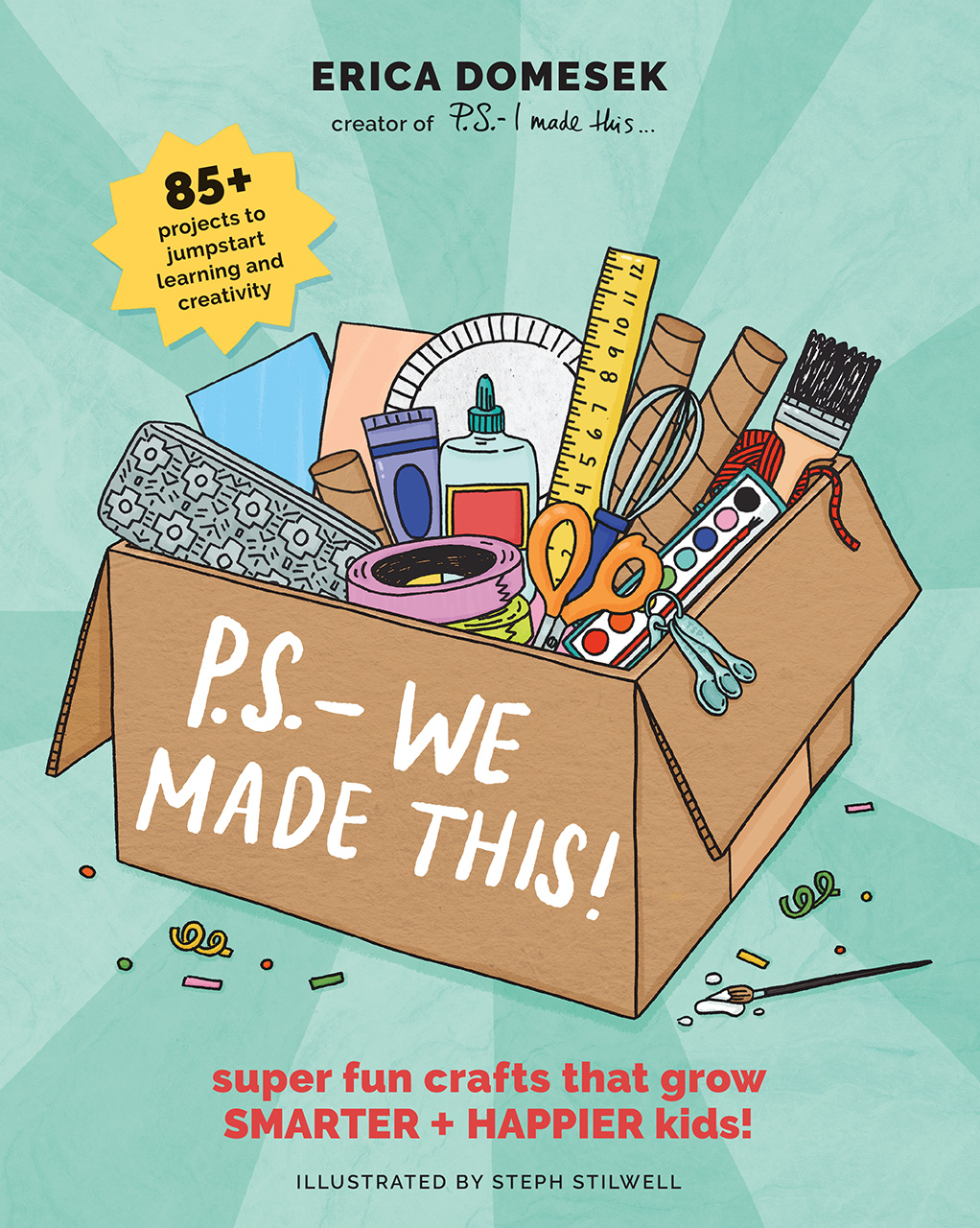 P.S.- We Made This: Super Fun Crafts That Grow Smarter + Happier Kids! (Paperback)