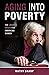 Aging Into Poverty
