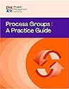 Process Groups: A Practice Guide