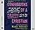 Confessions of a Crappy Christian: Real-Life Talk about All the Things Christians Aren't Sure We're Supposed to Say - and Why They Matter to God