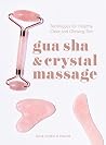 Gua Sha & Crystal Massage by Julie Civiello Polier