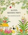 Sloth's Birthday Party by Diane Redfield Massie