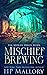 Mischief Brewing (Midlife Spirits, #3)