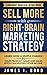 Sell More With A Right-Brain Marketing Strategy: Learn How A Simple Change To Your Product Name And Sales Pitch Can Multiply Your Income