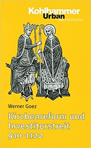 Kirchenreform und Investiturstreit 910-1122 (Paperback)