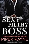 Sexy Filthy Boss (White Collar Brothers #1) 