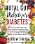 Total Gut Makeover: Diabete...